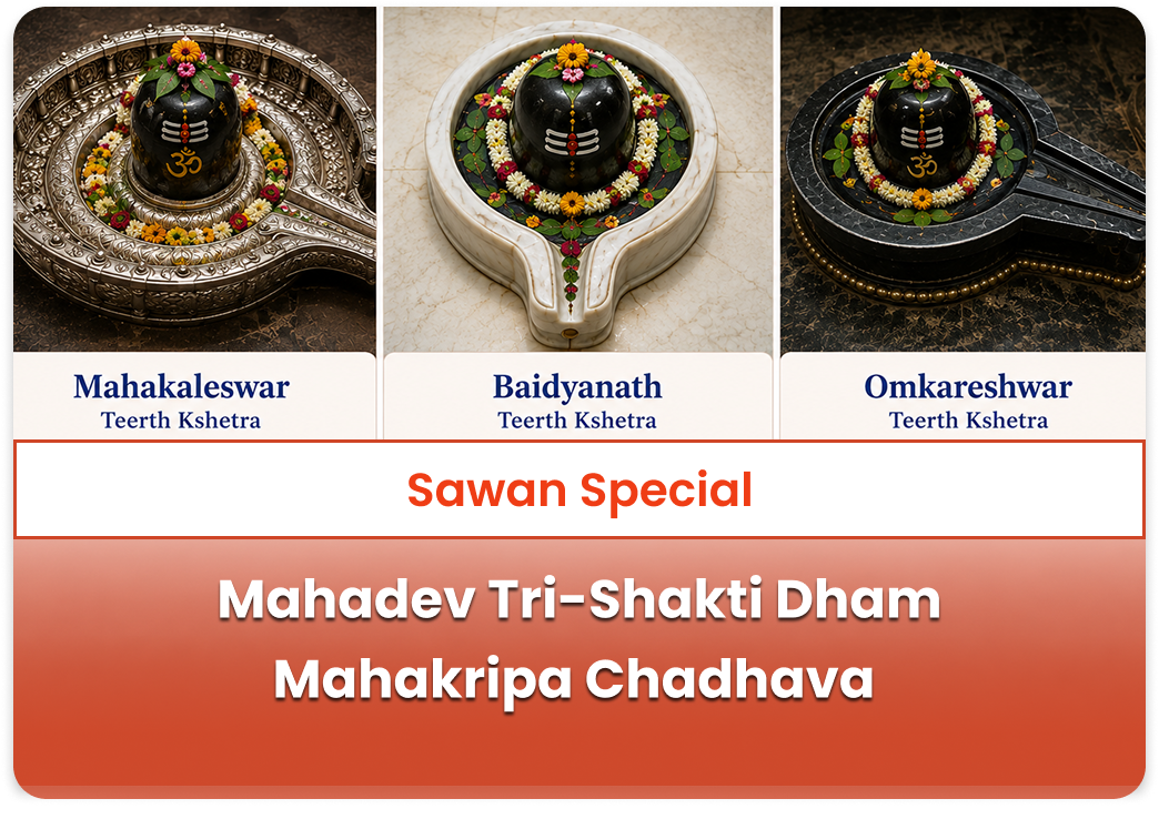 Sawan Mahadev Tri-Shakti Dham Mahakripa Chadhava For Badha Nivaran & Manokamna Purti
